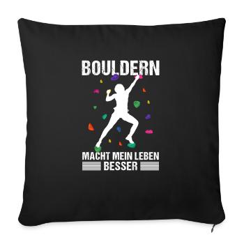 Bouldern Mädchen Klettern macht mein Leben besser - Sofakissenbezug 45 x 45 cm - Schwarz - Vorne