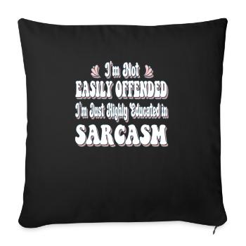 I'm Not Easily Offended I'm Just Highly Educated i - Sofa pillowcase 17,3'' x 17,3'' (45 x 45 cm) - black - Front