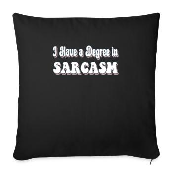 I Have a Degree In Sarcasm Hilarious Funny - Sofa pillowcase 17,3'' x 17,3'' (45 x 45 cm) - black - Front