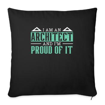 I Am An Architect And I'm Proud Of It Architecture - Sofa pillowcase 17,3'' x 17,3'' (45 x 45 cm) - black - Front