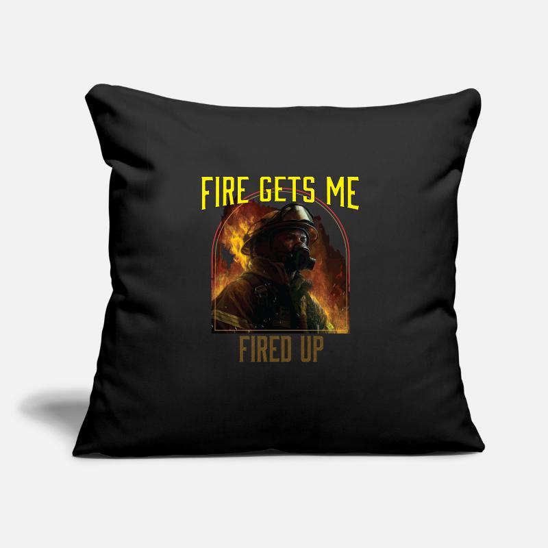Fire Gets Me Fired Up Fire Rescue Firefighting Sofakissenbezug 45 x 45 cm