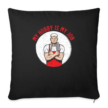 Butcher Sayings Butchery Job Profession Meat Shop - Sofa pillowcase 17,3'' x 17,3'' (45 x 45 cm) - black - Front