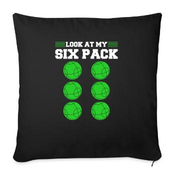 Look At My Bocce Ball Six Pack, Funny Bocci - Sofakissenbezug 45 x 45 cm - Schwarz - Vorne