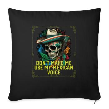 Ne me faites pas utiliser ma voix mexicaine Mexico Pride - Housse de coussin décorative 45 x 45 cm - noir - Devant