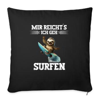 Mir reichts ich geh Surfen Windsurfer Spruch - Sofakissenbezug 45 x 45 cm - Schwarz - Vorne
