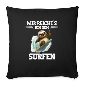 Mir reichts ich geh Surfen Windsurfer Spruch - Sofakissenbezug 45 x 45 cm - Schwarz - Vorne