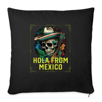 Hola Mexico Mexican Life Mexicano Mexicana Country - Sofa pillowcase 17,3'' x 17,3'' (45 x 45 cm) - black - Front