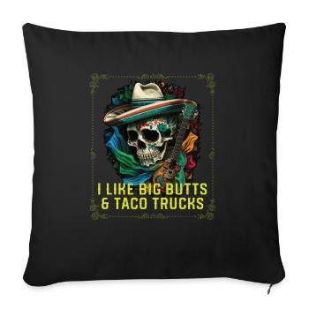 I Like Big Butts And Taco Trucks Taco Eater - Sofa pillowcase 17,3'' x 17,3'' (45 x 45 cm) - black - Front