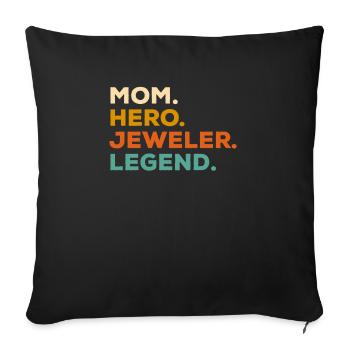Mom Hero Jeweler Legend Jewelry Making - Sofa pillowcase 17,3'' x 17,3'' (45 x 45 cm) - black - Front