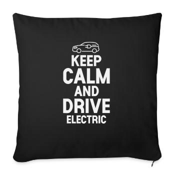 Electric vehicle stay calm and electric - Sofa pillowcase 17,3'' x 17,3'' (45 x 45 cm) - black - Front