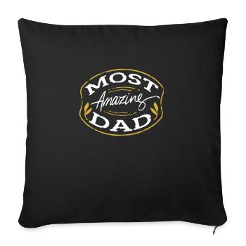 Most Amazing Dad Vatertag Geschenk Papa Daddy - Sofakissenbezug 45 x 45 cm - Schwarz - Vorne