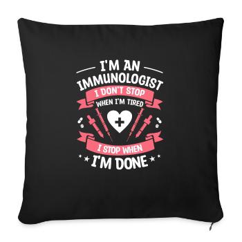 Je suis immunologiste Je n’arrête pas quand je suis fatigué - Housse de coussin décorative 45 x 45 cm - noir - Devant