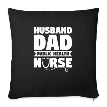 Husband Dad Public Health Nurse RN Nurses - Sofa pillowcase 17,3'' x 17,3'' (45 x 45 cm) - black - Front