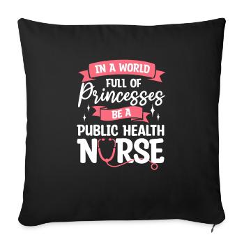 In A World Full Of Princesses Be A Public Health - Sofa pillowcase 17,3'' x 17,3'' (45 x 45 cm) - black - Front