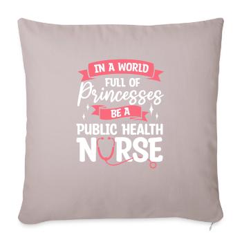 In A World Full Of Princesses Be A Public Health - Sofa pillowcase 17,3'' x 17,3'' (45 x 45 cm) - light taupe - Front