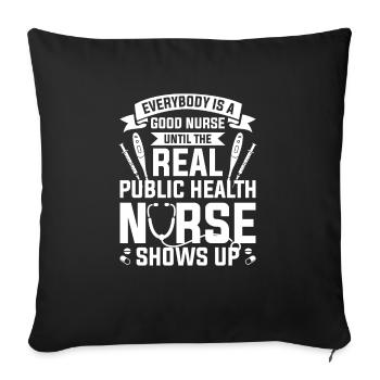 Everybody Is A Good Nurse Until The Real Public - Sofa pillowcase 17,3'' x 17,3'' (45 x 45 cm) - black - Front