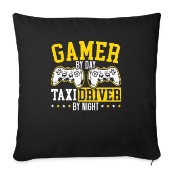 Gamer By Day Taxi Driver By Night Cab Driver - Sofa pillowcase 17,3'' x 17,3'' (45 x 45 cm) - black - Front