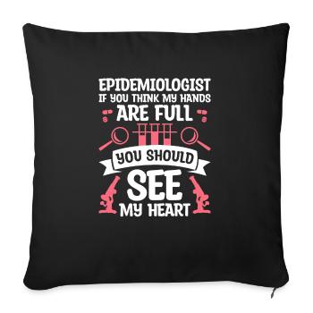 Épidémiologiste Si tu penses que mes mains sont pleines - Housse de coussin décorative 45 x 45 cm - noir - Devant