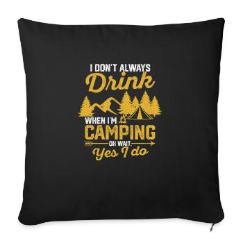 Je ne bois pas toujours quand je campe Drôle - Housse de coussin décorative 45 x 45 cm - noir - Devant