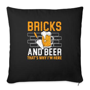 Briques et bière, c’est pourquoi je suis ici maçon - Housse de coussin décorative 45 x 45 cm - noir - Devant