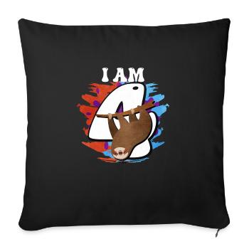 I am 4 sloth - Sofa pillowcase 17,3'' x 17,3'' (45 x 45 cm) - black - Front