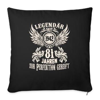 81 Jahre Geburtstag Ehrentags Wiegenfest Sprüche - Sofakissenbezug 45 x 45 cm - Schwarz - Vorne