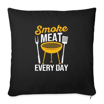 Fumer de la viande tous les jours Drôle de barbecue Smoker Grilling - Housse de coussin décorative 45 x 45 cm - noir - Devant