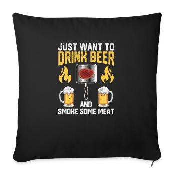 Juste Vouloir Boire De La Bière Et Fumer De La Viande Drôle - Housse de coussin décorative 45 x 45 cm - noir - Devant
