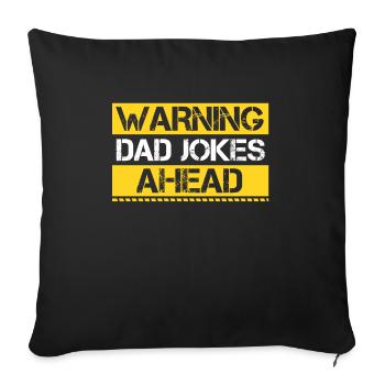 Warning Dad Jokes Ahead Gift For Father's Day - Housse de coussin décorative 45 x 45 cm - noir - Devant