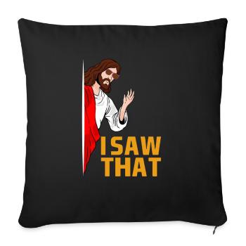 J’ai vu que Jésus Citations drôles et blagues Costume - Housse de coussin décorative 45 x 45 cm - noir - Devant