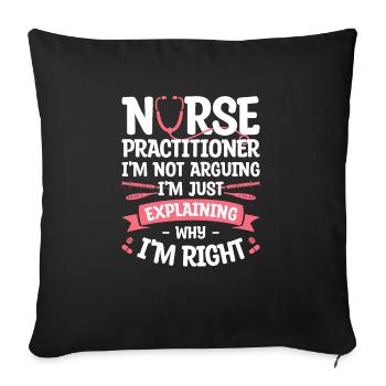 Infirmière praticienne Je ne discute pas que je suis juste - Housse de coussin décorative 45 x 45 cm - noir - Devant