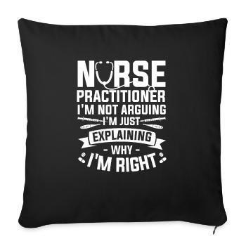 Infirmière praticienne Je ne discute pas que je suis juste - Housse de coussin décorative 45 x 45 cm - noir - Devant