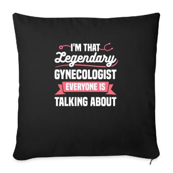 Je suis ce gynécologue légendaire que tout le monde est - Housse de coussin décorative 45 x 45 cm - noir - Devant