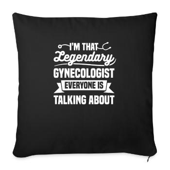 Je suis ce gynécologue légendaire que tout le monde est - Housse de coussin décorative 45 x 45 cm - noir - Devant