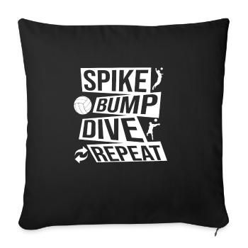 Spike Bump Dive Repeat Volleyball Graphic Idea - Sofakissenbezug 45 x 45 cm - Schwarz - Vorne