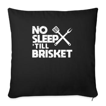 Kein Schlaf bis zum Brisket Pitmaster BBQ-Liebe - Sofakissenbezug 45 x 45 cm - Schwarz - Vorne