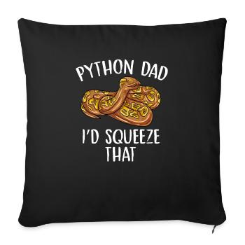 python dad Id squeeze that Design pour une blague de serpent - Housse de coussin décorative 45 x 45 cm - noir - Devant