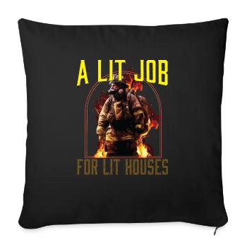 A Lit Job For Lit Houses Firefighter Firefighting - Sofakissenbezug 45 x 45 cm - Schwarz - Vorne
