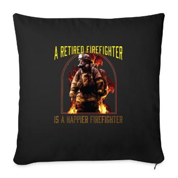 A Retired Firefighter Is A Happier Firefighter - Sofa pillowcase 17,3'' x 17,3'' (45 x 45 cm) - black - Front