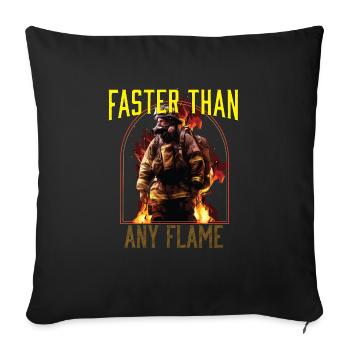 Faster Than Any Flame Fireman Firefighter - Sofa pillowcase 17,3'' x 17,3'' (45 x 45 cm) - black - Front
