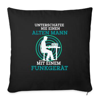 Unterschätze Nie Einen Alten Mann Mit Einem Funkge - Sofakissenbezug 45 x 45 cm - Schwarz - Vorne