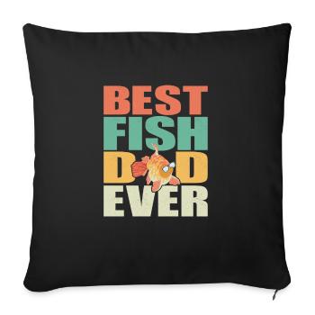 Best Fish Dad Ever Aquarium Owner Fish Keeping - Sofakissenbezug 45 x 45 cm - Schwarz - Vorne