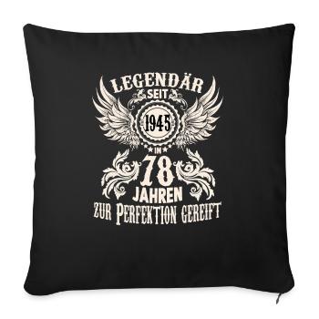 Geburtstags Shirt für 78 jährige Legende Ehrentag - Sofakissenbezug 45 x 45 cm - Schwarz - Vorne