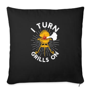 I Turn Grills On Funny Saying Sarcastic BBQ - Sofa pillowcase 17,3'' x 17,3'' (45 x 45 cm) - black - Front