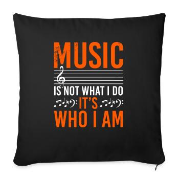 La musique n’est pas ce que je fais, c’est qui je suis - Housse de coussin décorative 45 x 45 cm - noir - Devant
