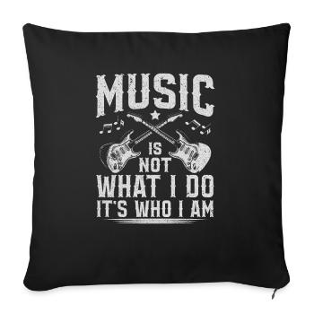 La musique n’est pas ce que je fais, c’est qui je suis - Housse de coussin décorative 45 x 45 cm - noir - Devant