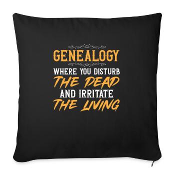 Genealogy Genealogy Genealogy - Sofa pillowcase 17,3'' x 17,3'' (45 x 45 cm) - black - Front