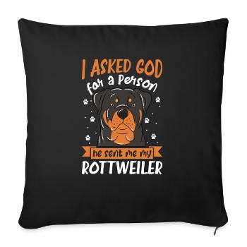 J’ai demandé à Dieu une personne qu’il m’a envoyé mon rottweiler - Housse de coussin décorative 45 x 45 cm - noir - Devant