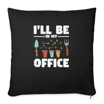 Je serai dans mon bureau Jardin amusant jardinage - Housse de coussin décorative 45 x 45 cm - noir - Devant