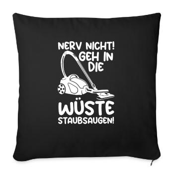Nerv nicht lustige Sprüche - Sofakissenbezug 45 x 45 cm - Schwarz - Vorne